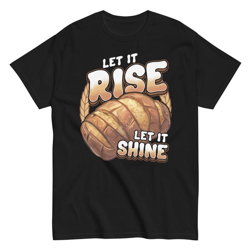T-shirts: Let it Rise Bread Design