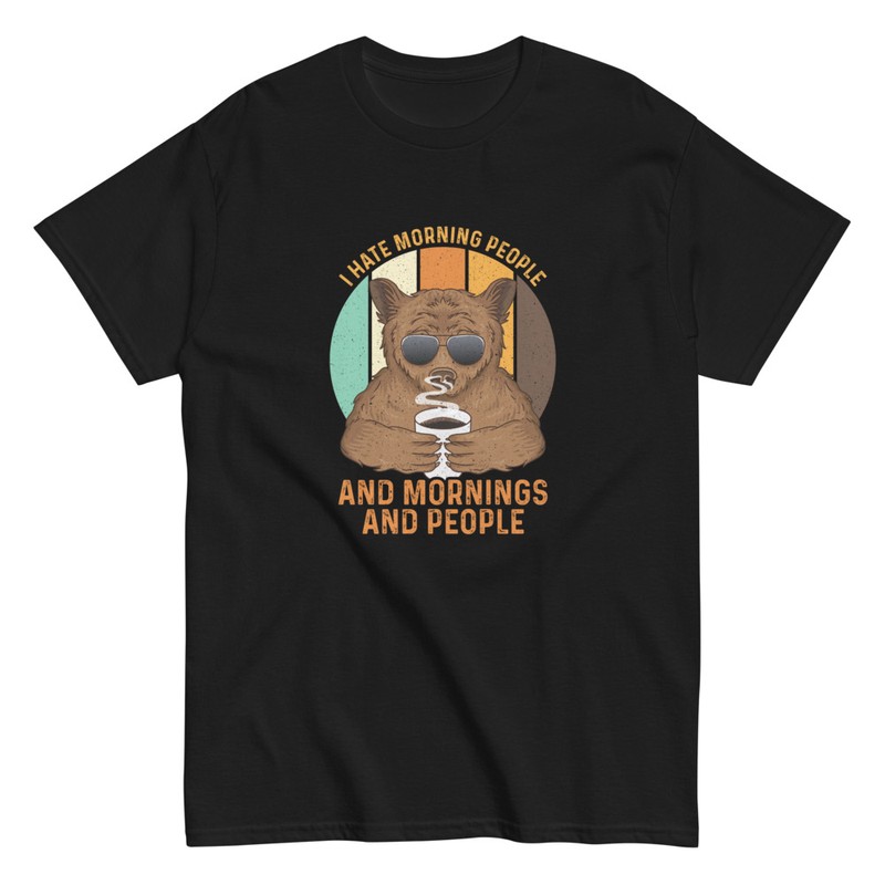 T-shirts: I Hate Morning People Bear Coffee