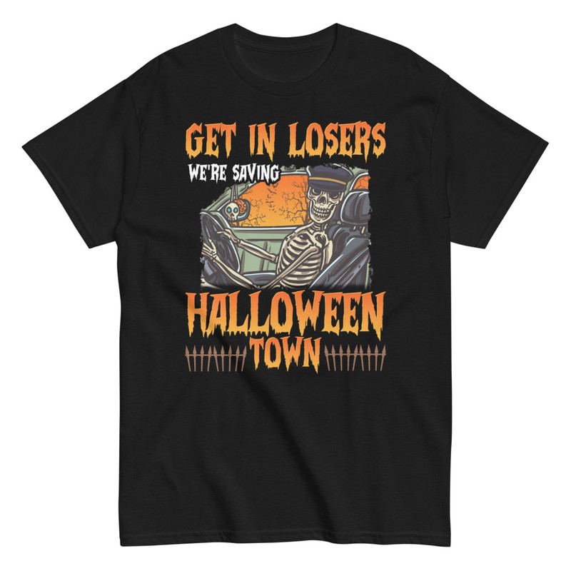 Get In Losers We're Saving Halloween Town T-Shirt