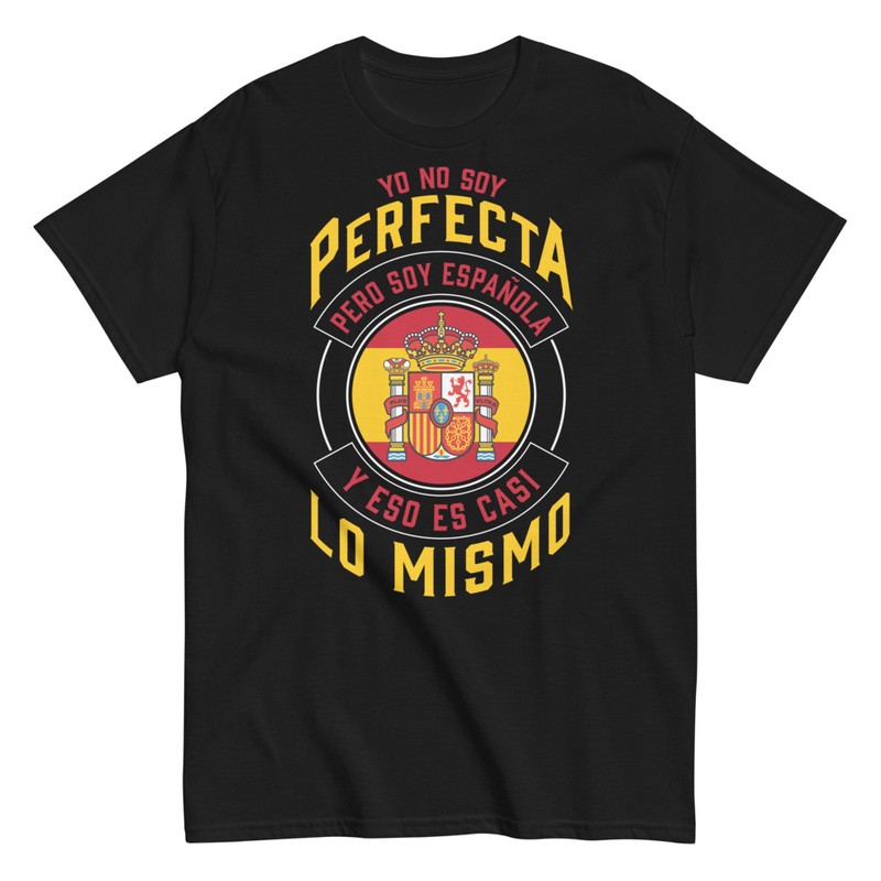 T-shirts: I Am Not Perfect But I Am Spanish Almost The Same
