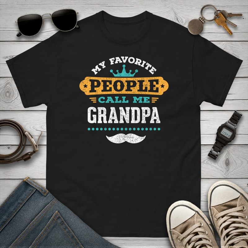 T-shirts: My Favorite People Call Me Grandpa