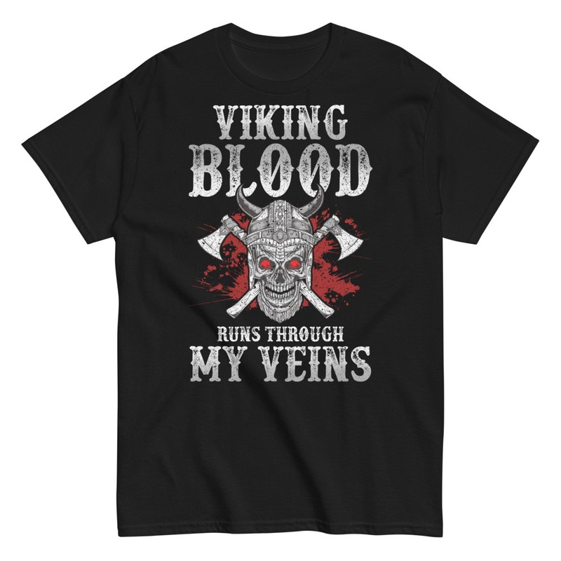 Viking Blood Runs Through My Veins Viking Tshirt. Viking Blood Runs Through My Veins Viking Tshirt.