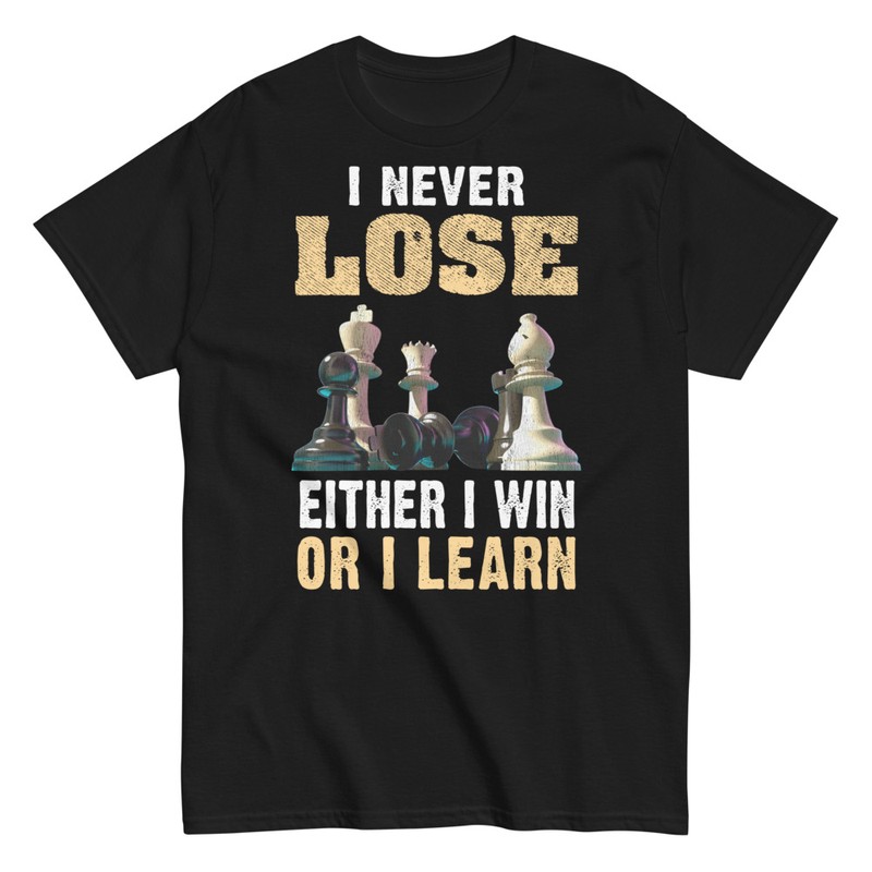 T-shirts: Chess Motivation: Win or Learn