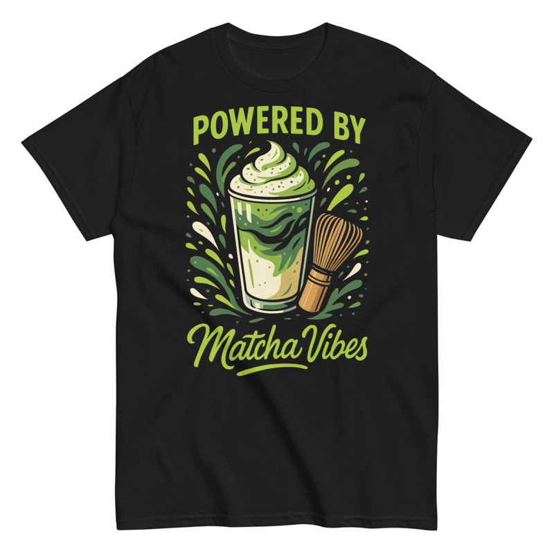 T-shirts: Matcha Vibes Powered