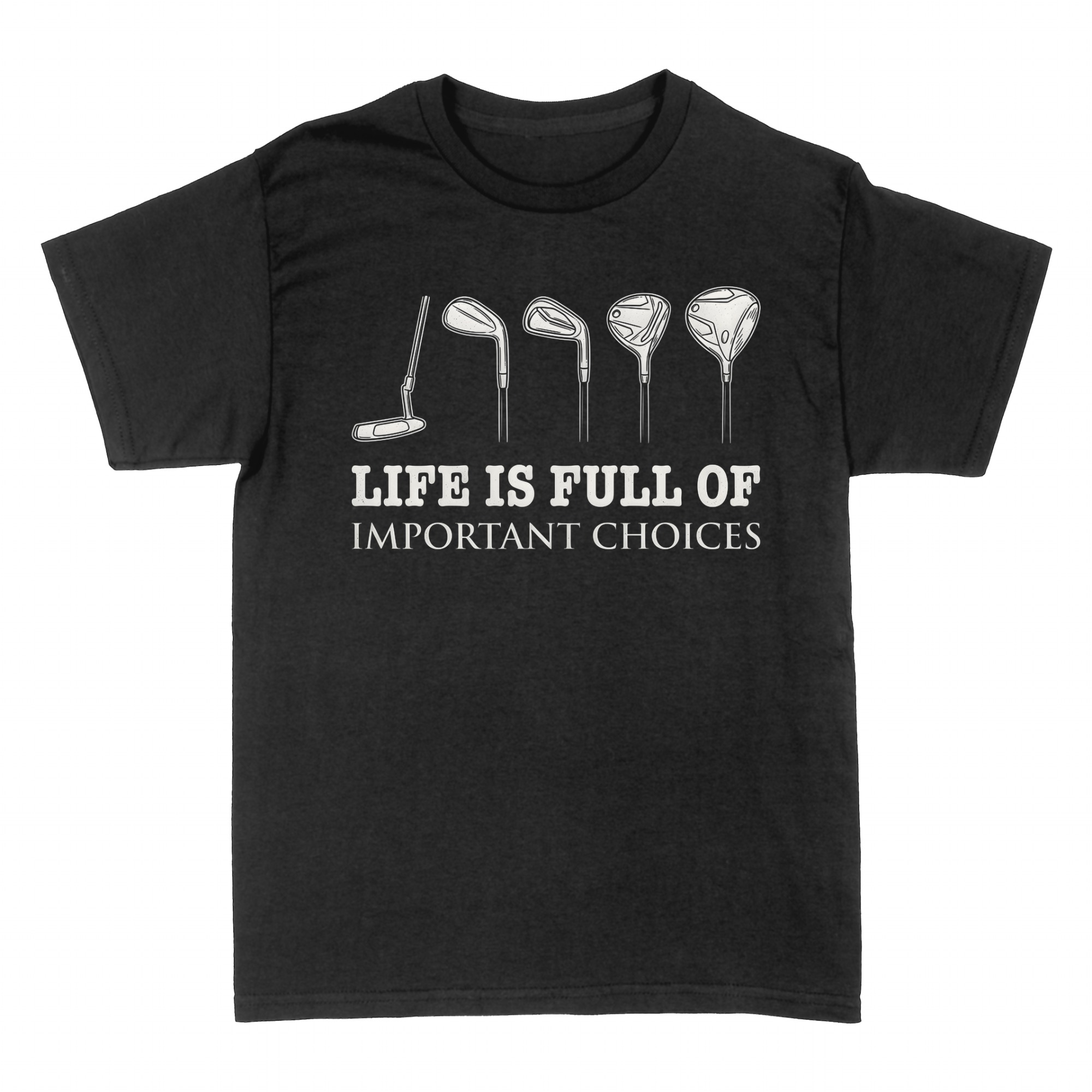 T-shirts: Life is full of important choices
