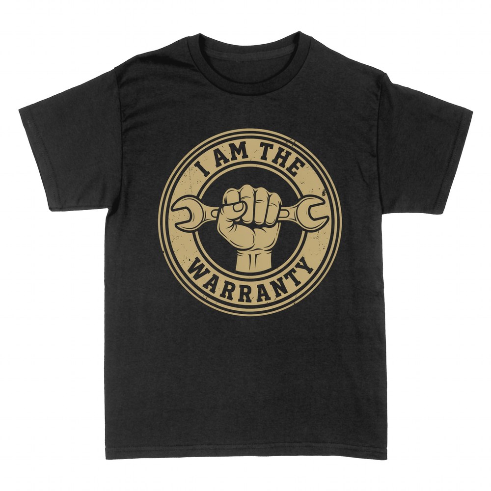 T-shirts: I Am the Warranty Fist & Wrench Badge