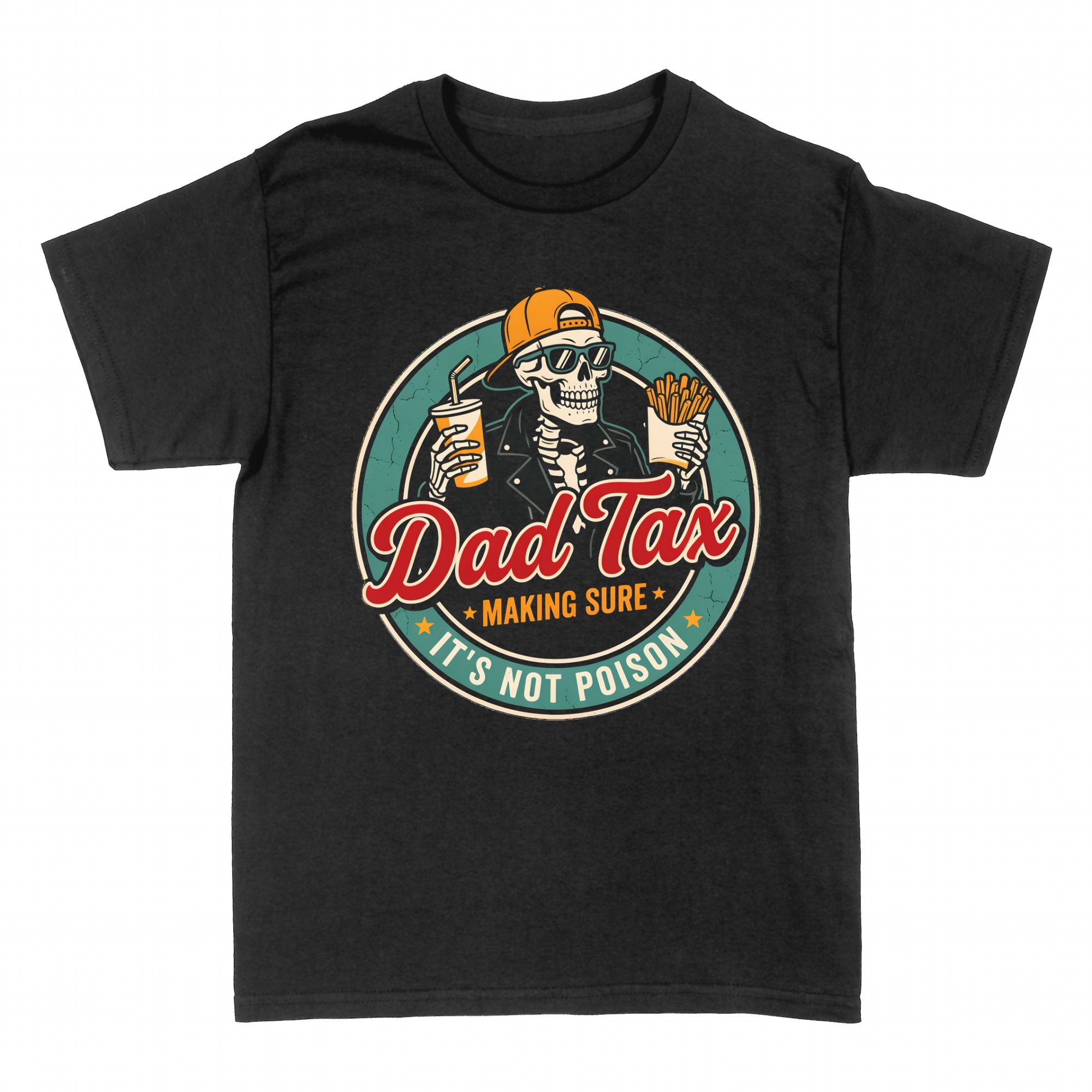 T-shirts: Dad Tax Making Sure It's Not Poison