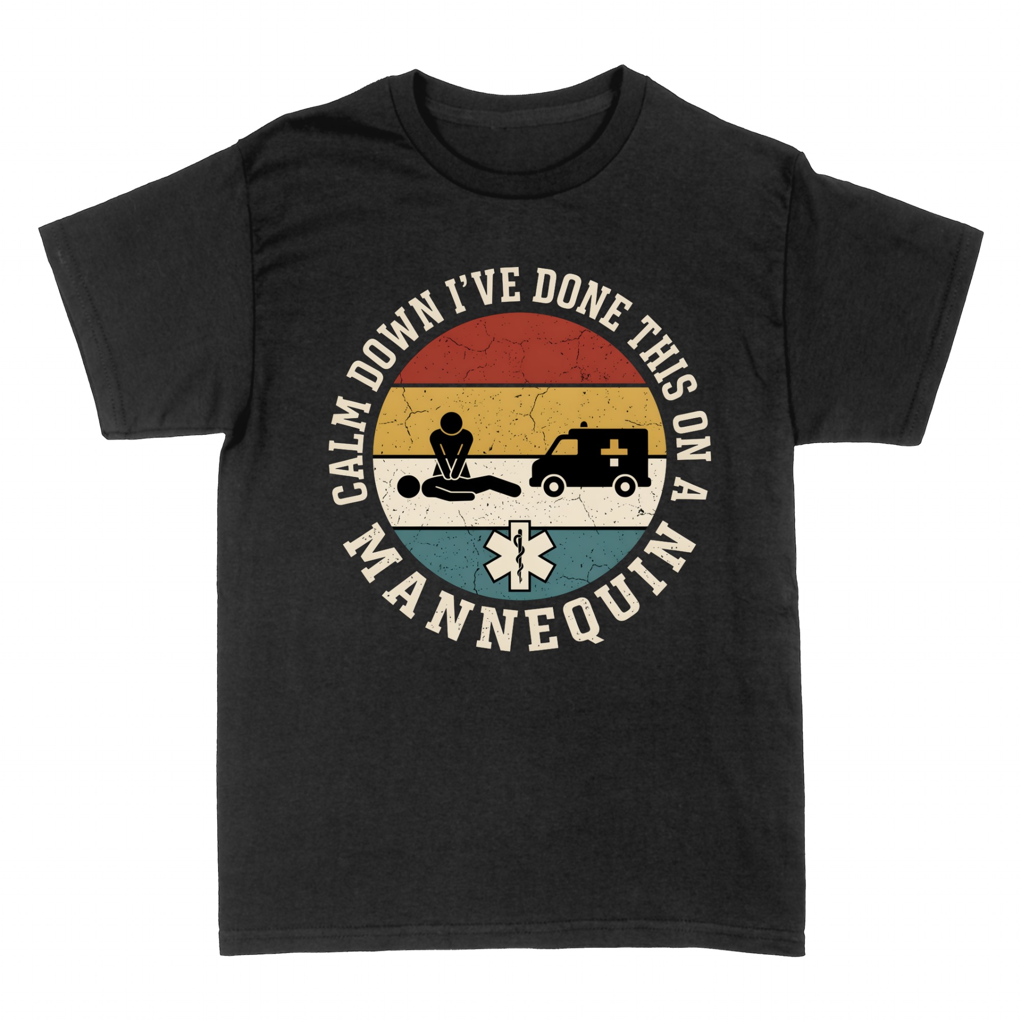 T-shirts: Calm Down I've Done This On A Mannequin