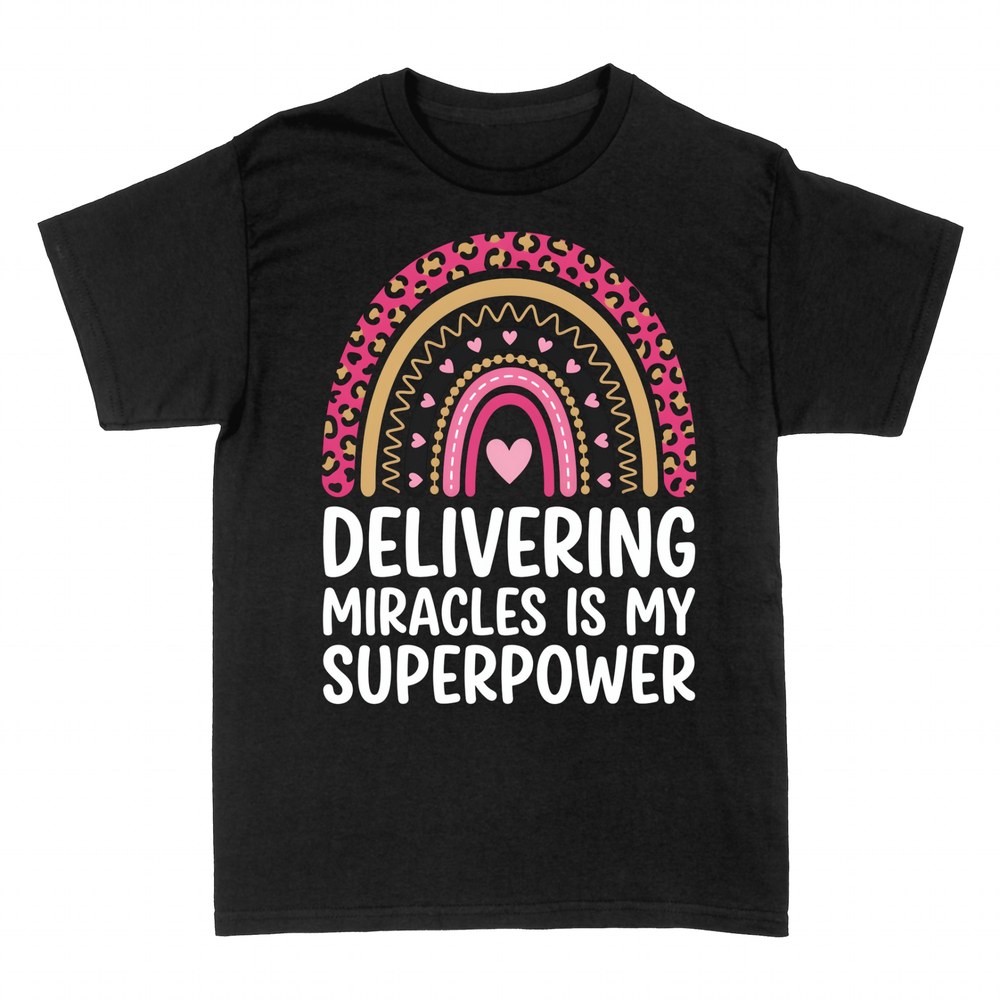 T-shirts: Delivering miracles is my superpower