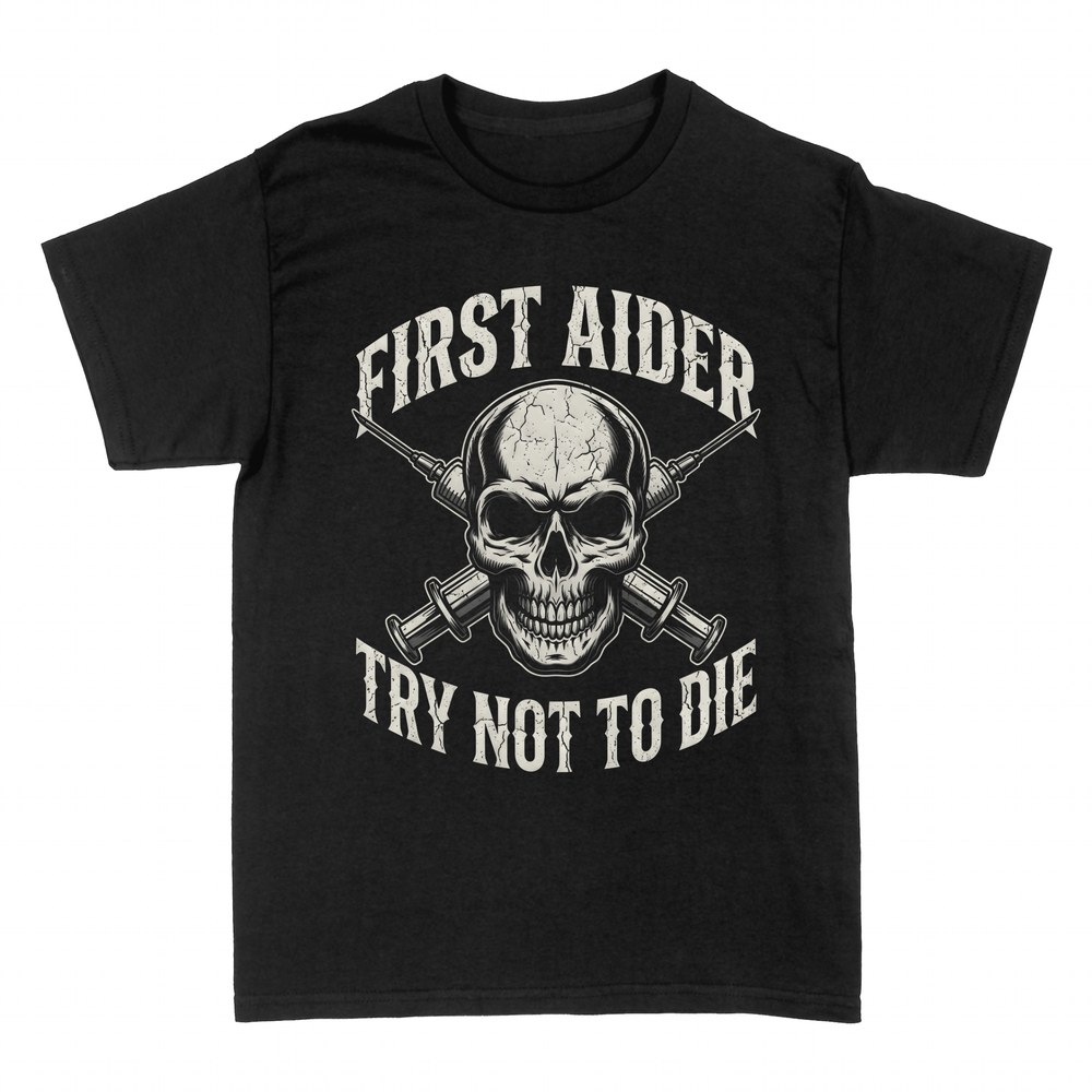 T-shirts: First Aider Try Not To Die skull