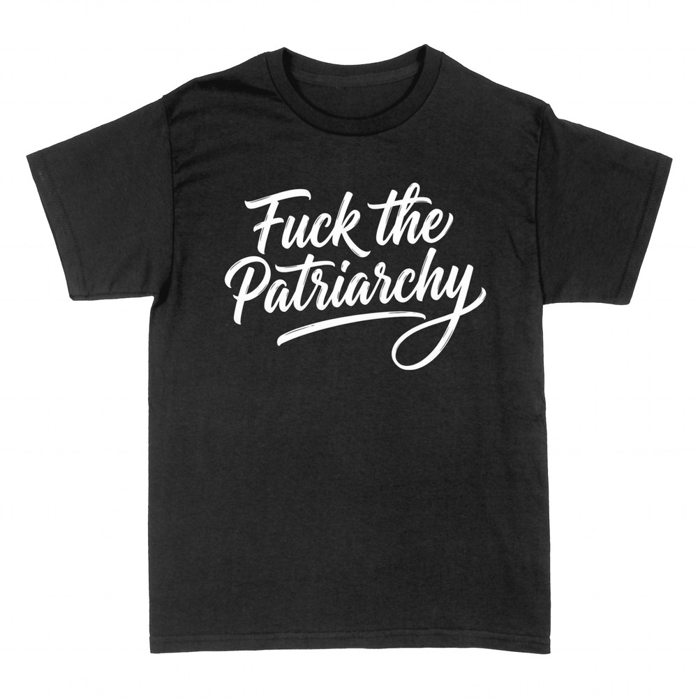 T-shirts: Fuck the Patriarchy feminist