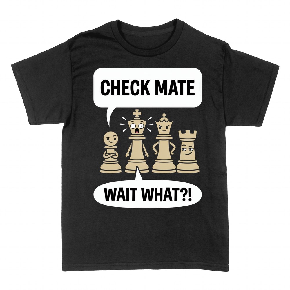T-shirts: Funny checkmate chess pieces, wait what