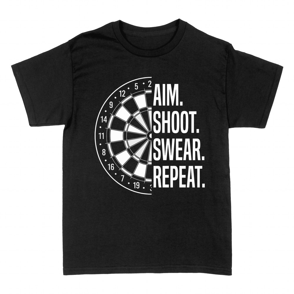 T-shirts: Aim Shoot Swear Repeat funny darts