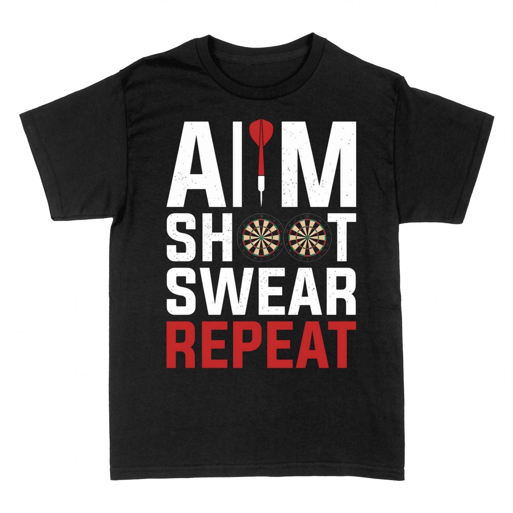 T-shirts: Aim Shoot Swear Repeat darts humor
