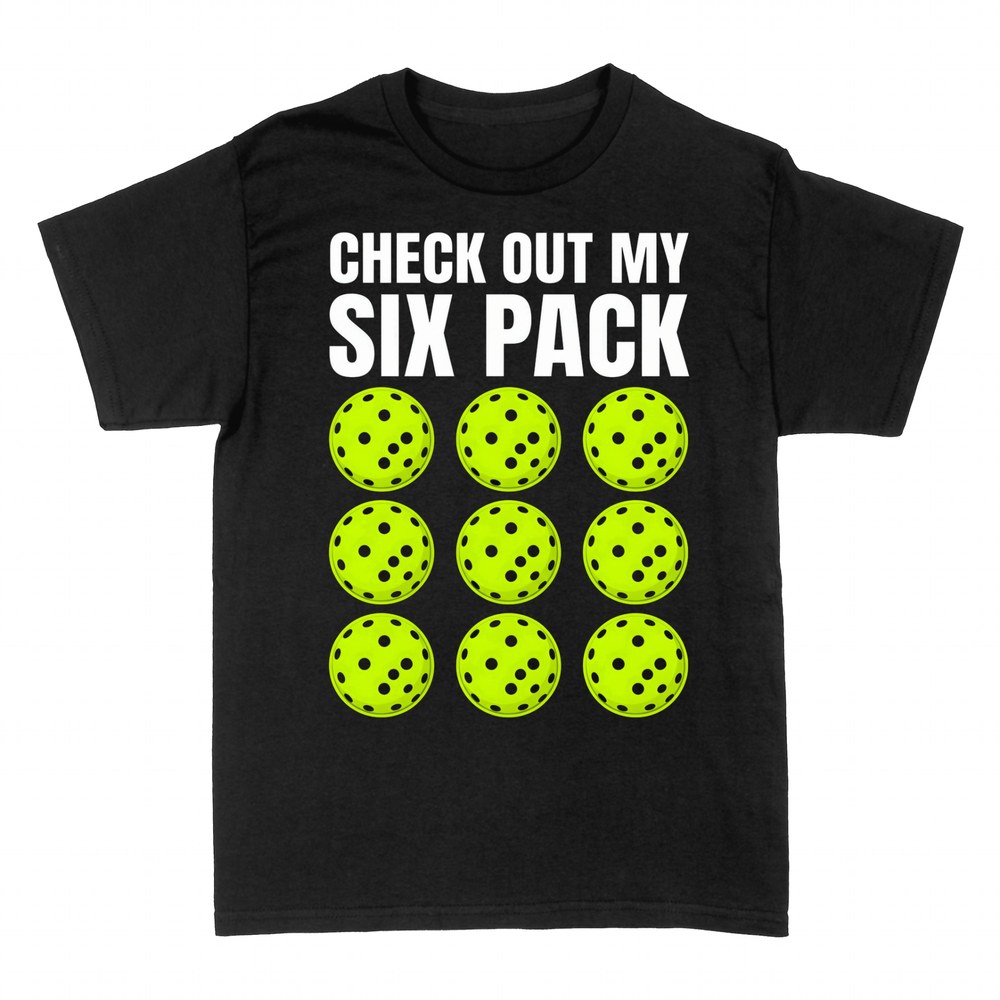 T-shirts: Check Out My Six Pack pickleball pun
