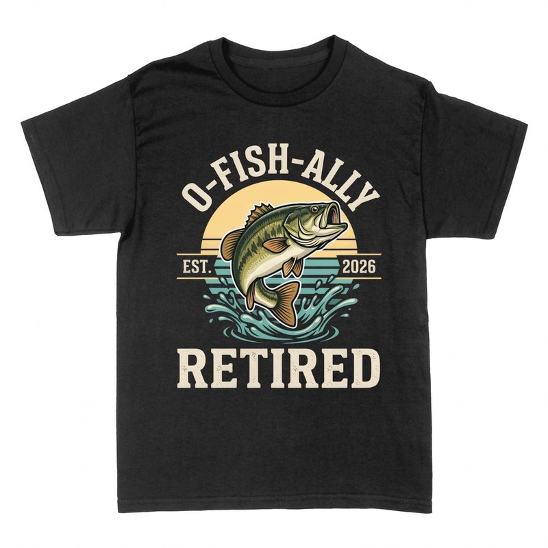 T-shirts: O-Fish-Ally Retired bass fishing angler