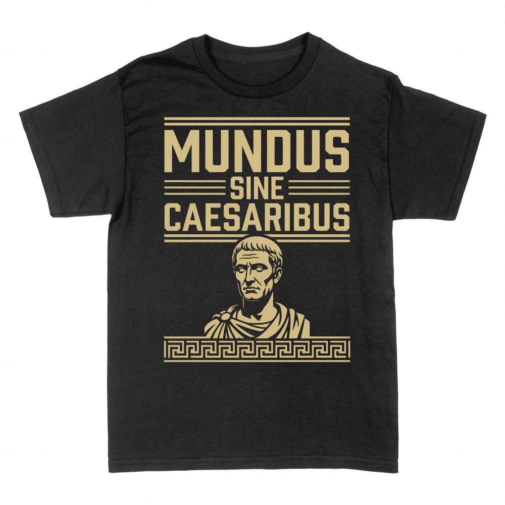 T-shirts: Mundus sine Caesaribus golden Roman bust
