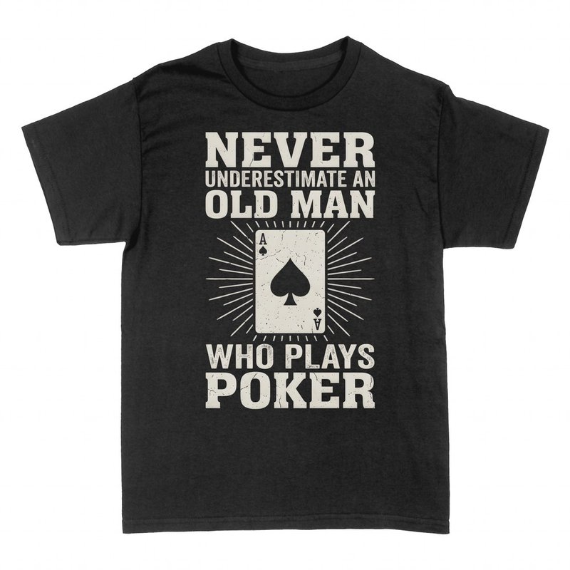 T-shirts: Old man who plays poker, Ace of Spades