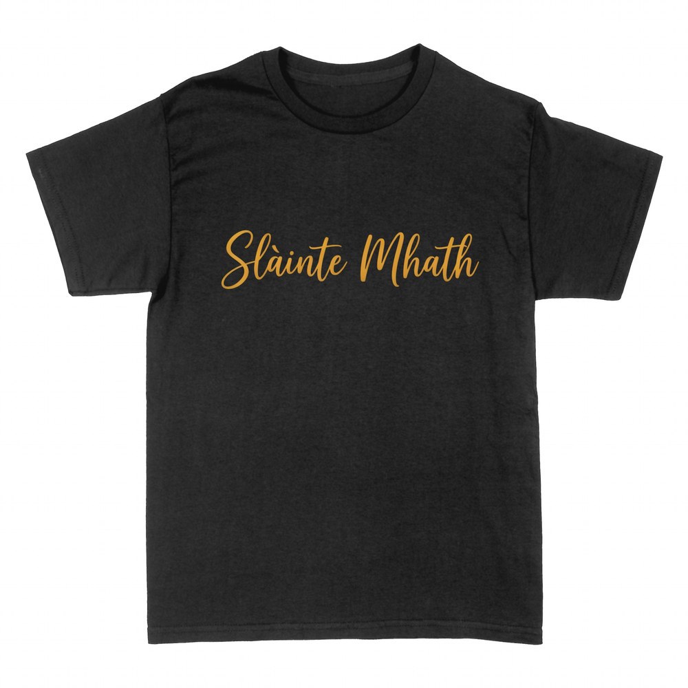 T-shirts: Sl&agrave;inte Mhath whisky toast