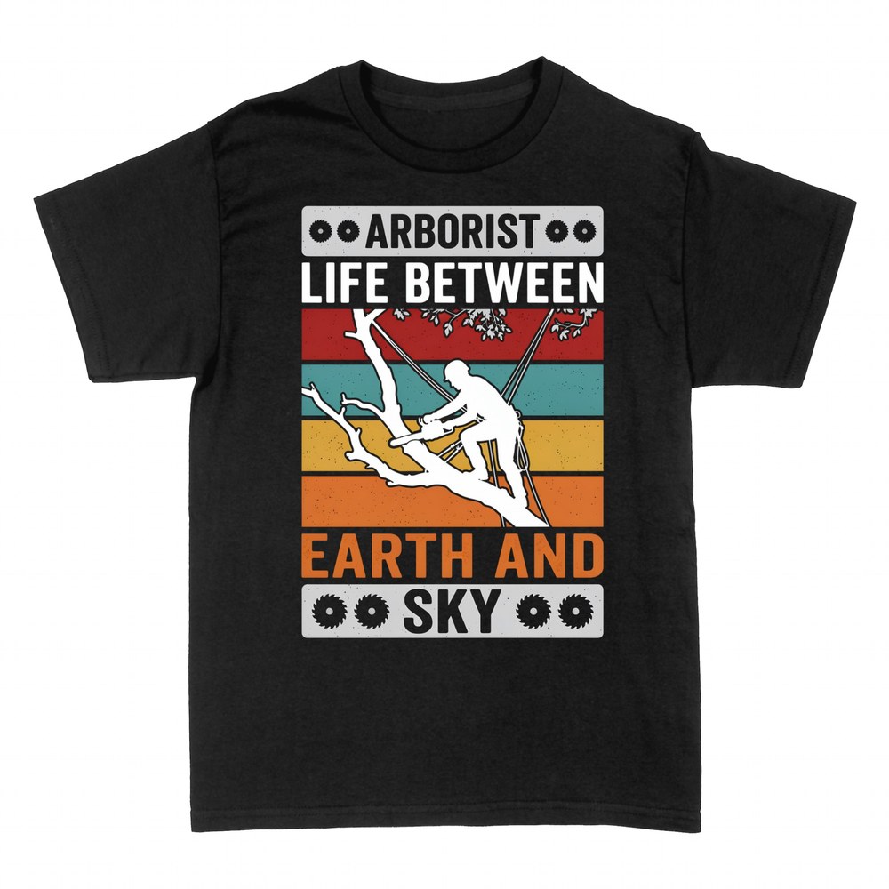 T-shirts: Arborist Life Between Earth and Sky