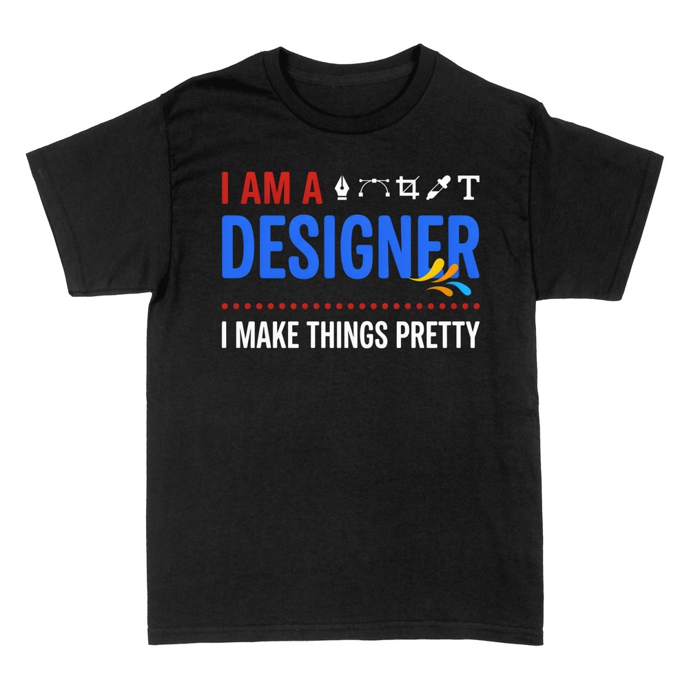 T-shirts: I Make Things Pretty designer