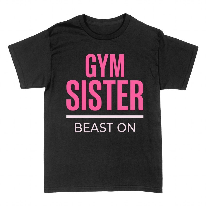 T-shirts: Gym Sister Beast On gym partner