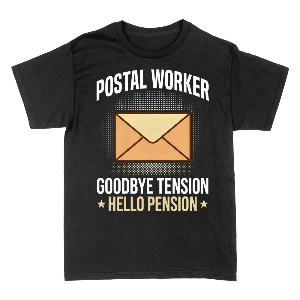 T-shirts: Postal Goodbye Tension Hello Pension