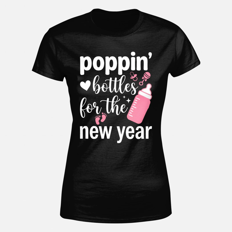 T-shirts: Poppin' Bottles for the New Year baby