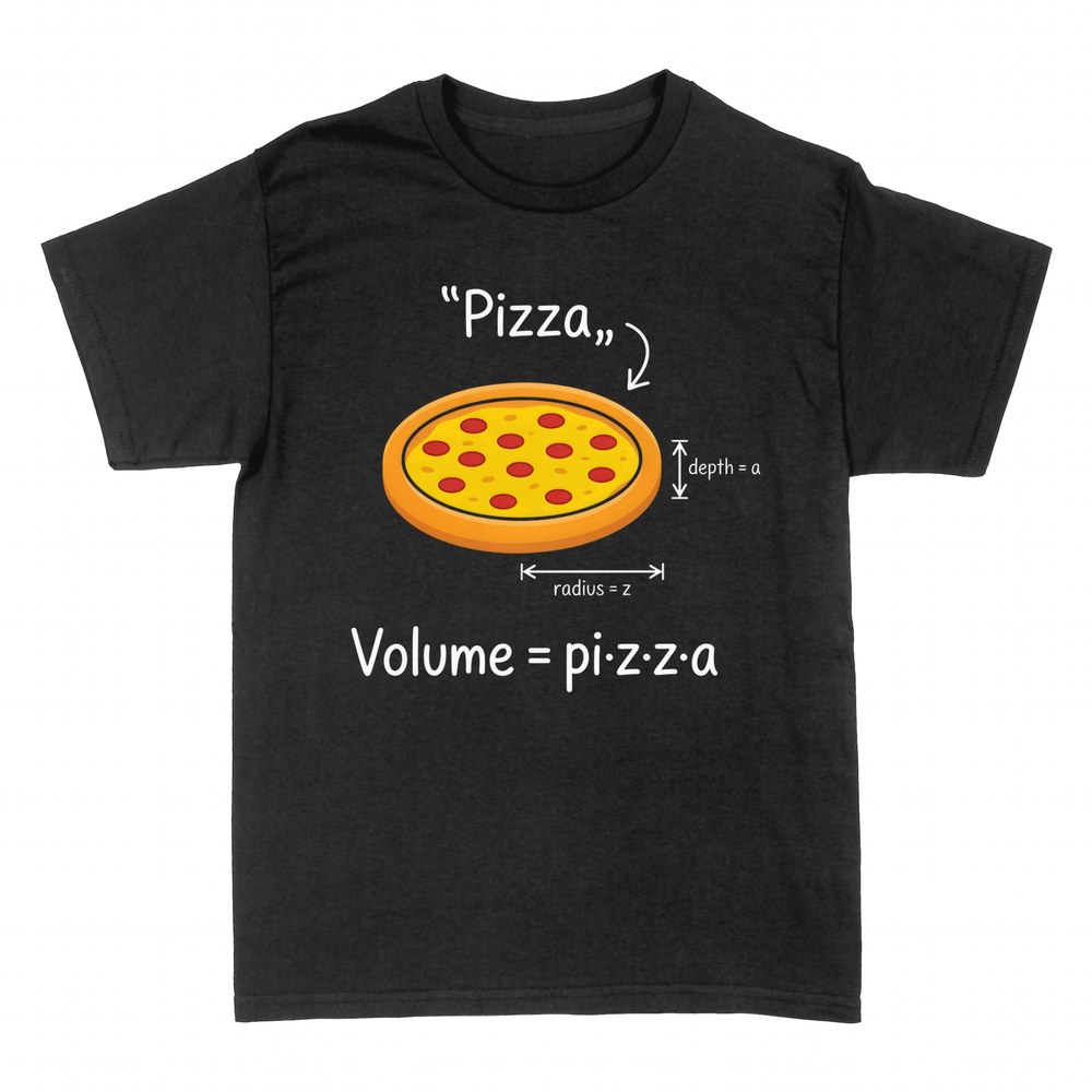 T-shirts: Pizza volume formula, pi&middot;z&middot;z&middot;a math pun