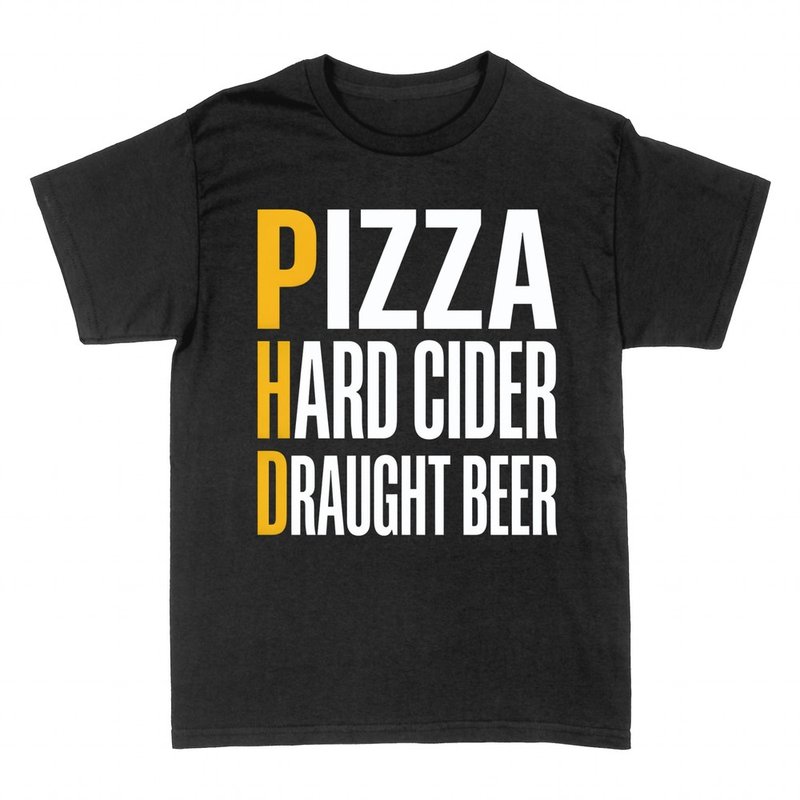 T-shirts: PhD acrostic pizza cider draught beer