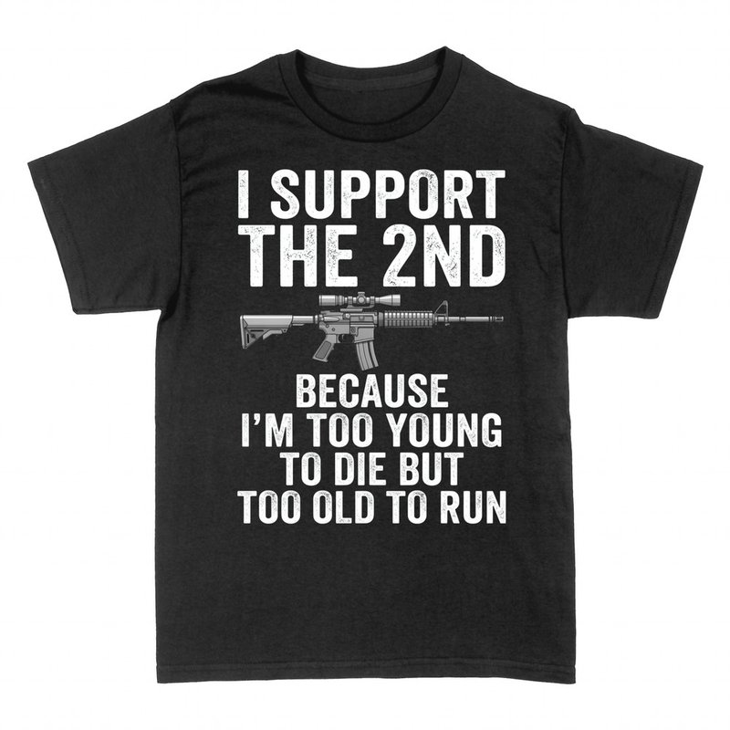 T-shirts: Too Young to Die Too Old to Run