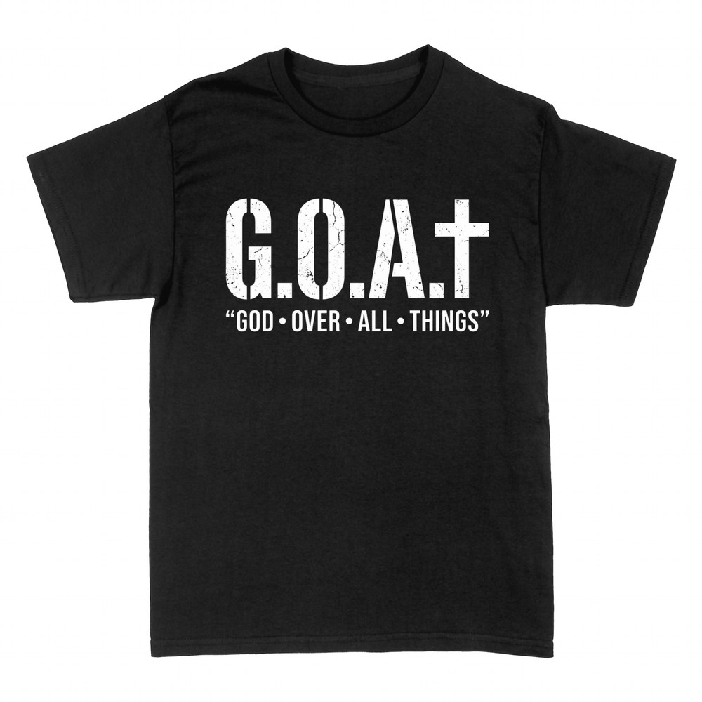 T-shirts: God Over All Things GOAT cross