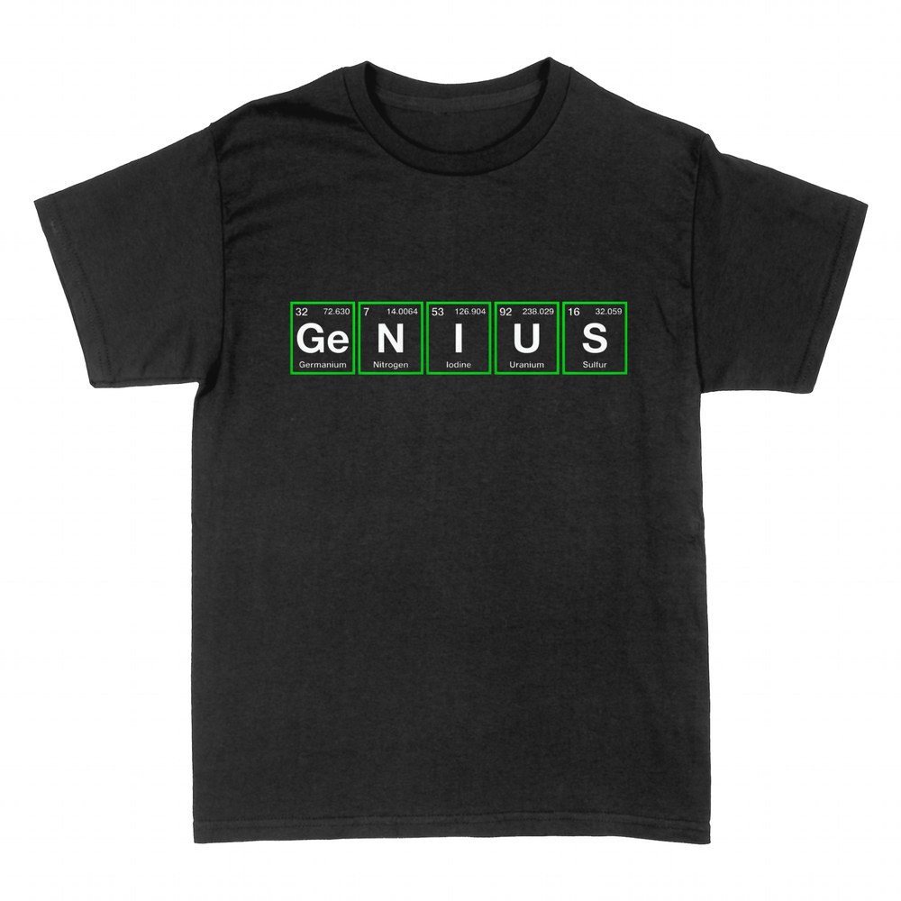T-shirts: Genius spelled with periodic table elements