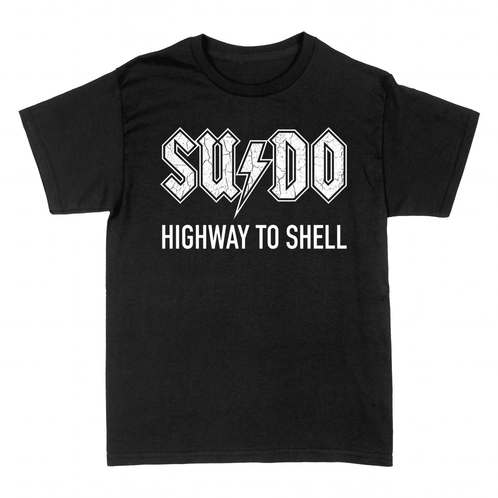 T-shirts: Sudo Highway to Shell rock parody