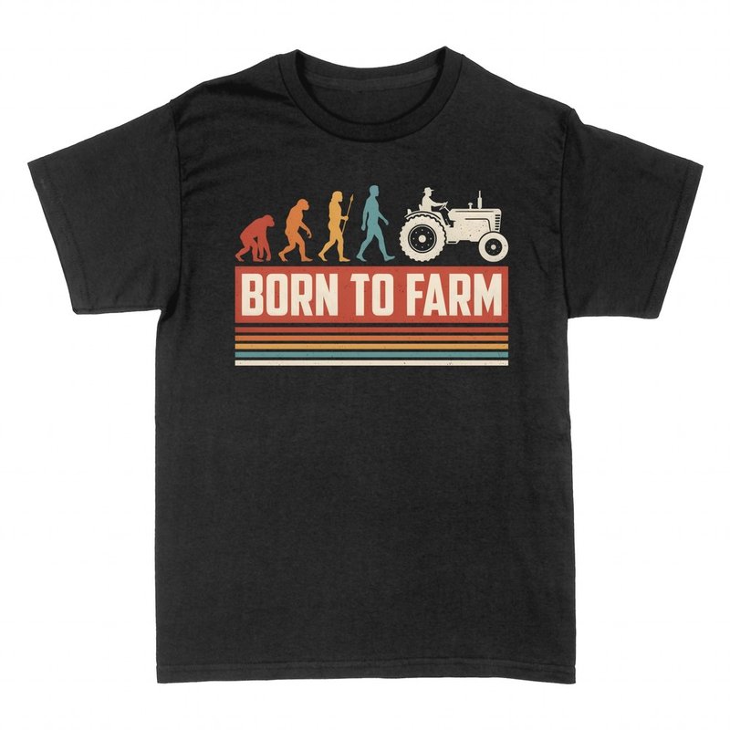 T-shirts: Born to Farm tractor evolution