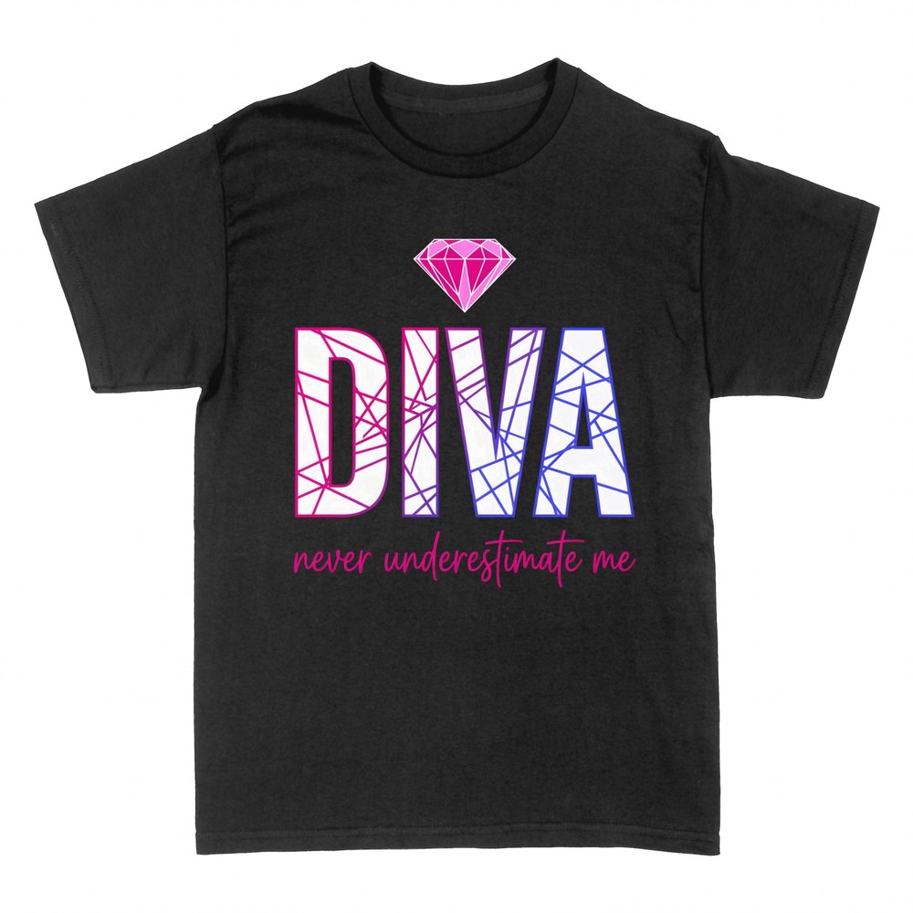 T-shirts: Diva diamond never underestimate me
