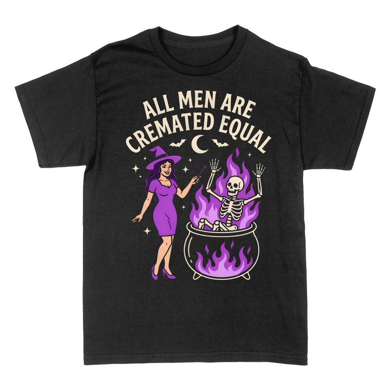 T-shirts: All Men Are Cremated Equal Witch
