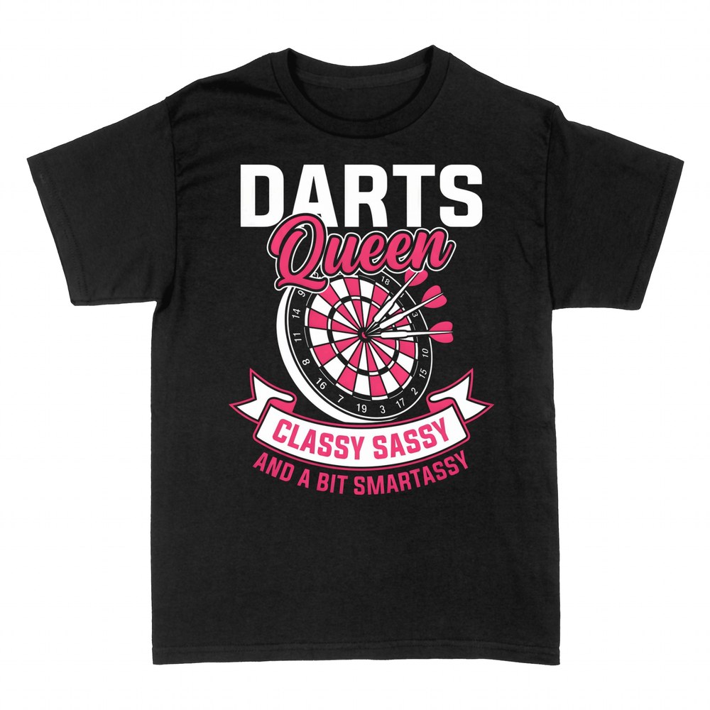 T-shirts: Darts Queen Classy Sassy Smartassy