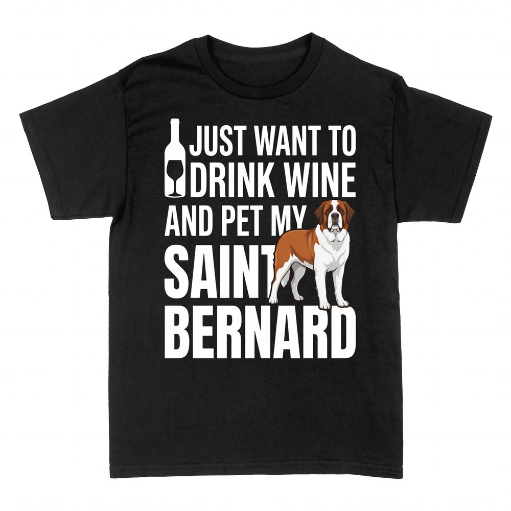 T-shirts: Drink Wine Pet My Saint Bernard