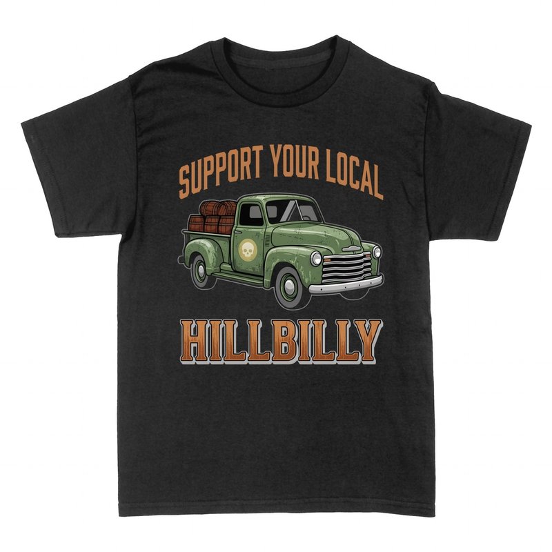 T-shirts: Support Your Local Hillbilly Moonshine
