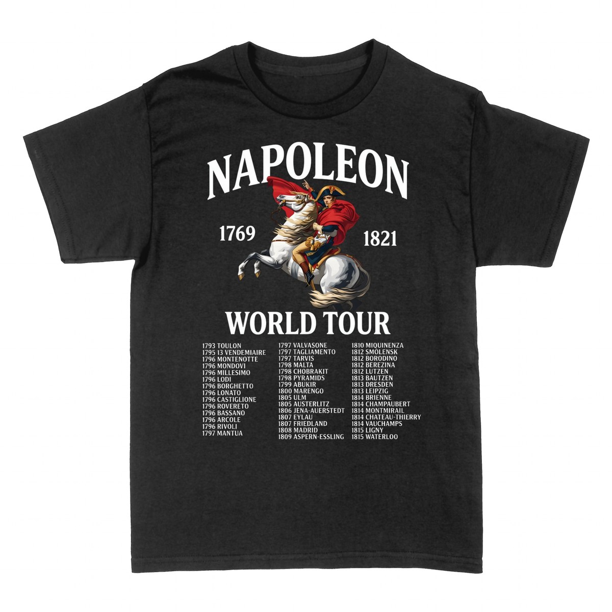 T-shirts: Napoleon Bonaparte World Tour 1769&ndash;1821