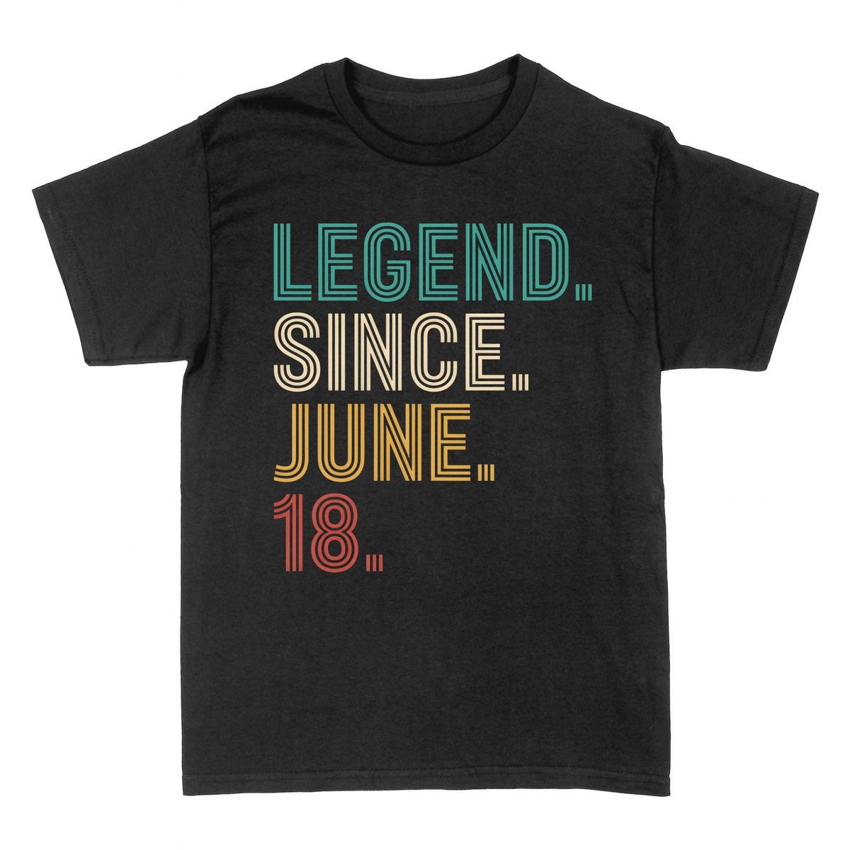 T-shirts: Legend Since June - 18th Birthday