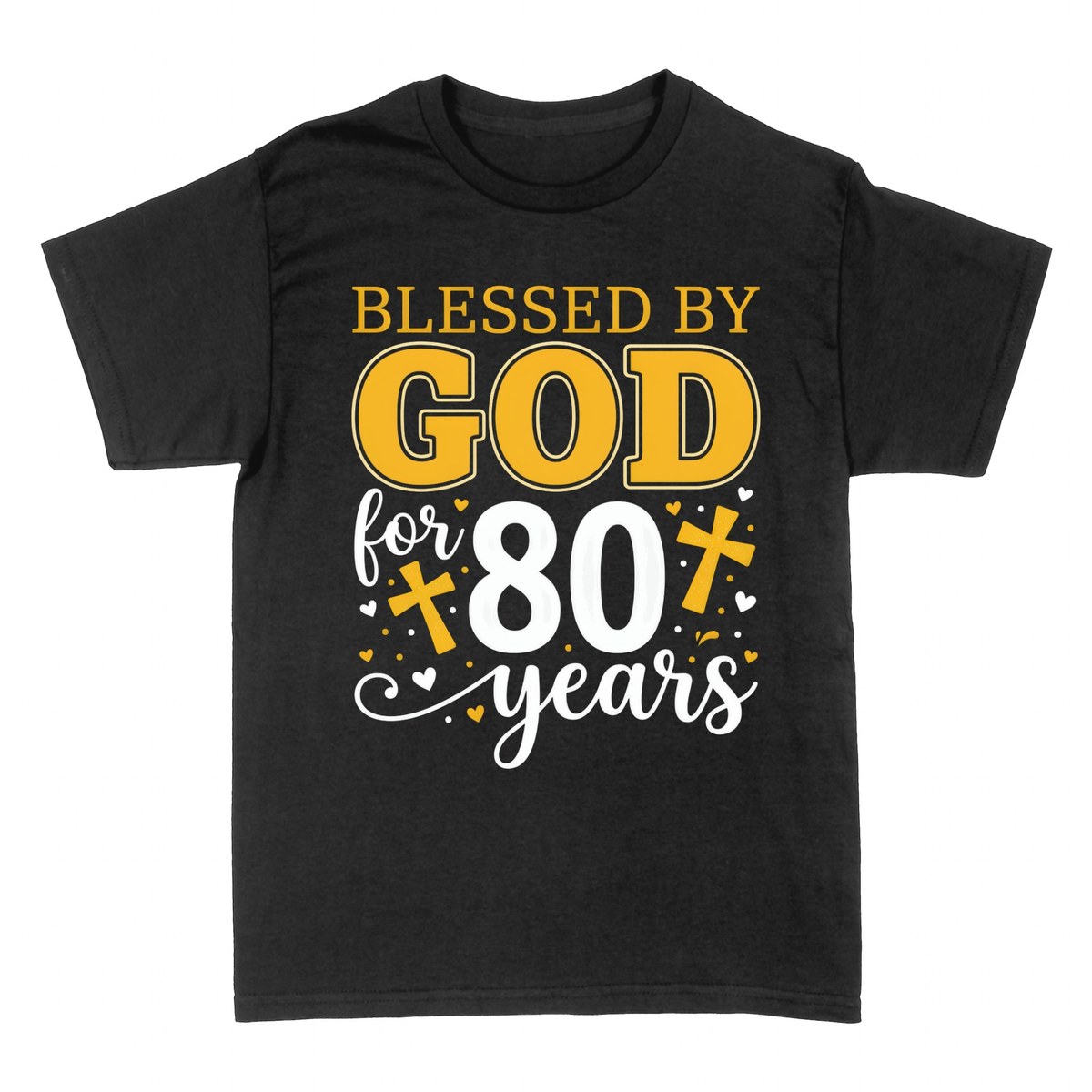 T-shirts: Blessed by God 80 Years Faith &amp; Gratitude