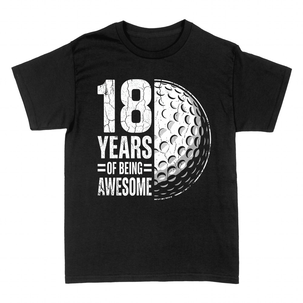 T-shirts: 18 Years of Being Awesome Golf