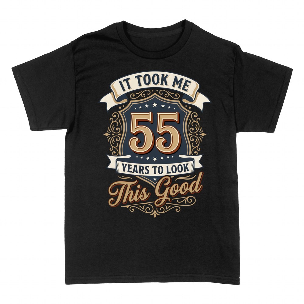 T-shirts: It Took Me 55 Years to Look This Good