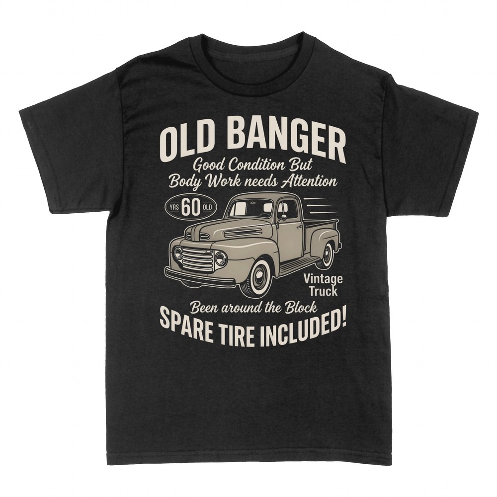 T-shirts: Old Banger 60 Yrs Old Spare Tire Included
