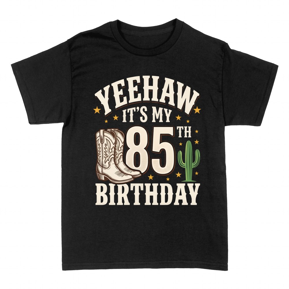 T-shirts: Yeehaw 85th Birthday Country Western