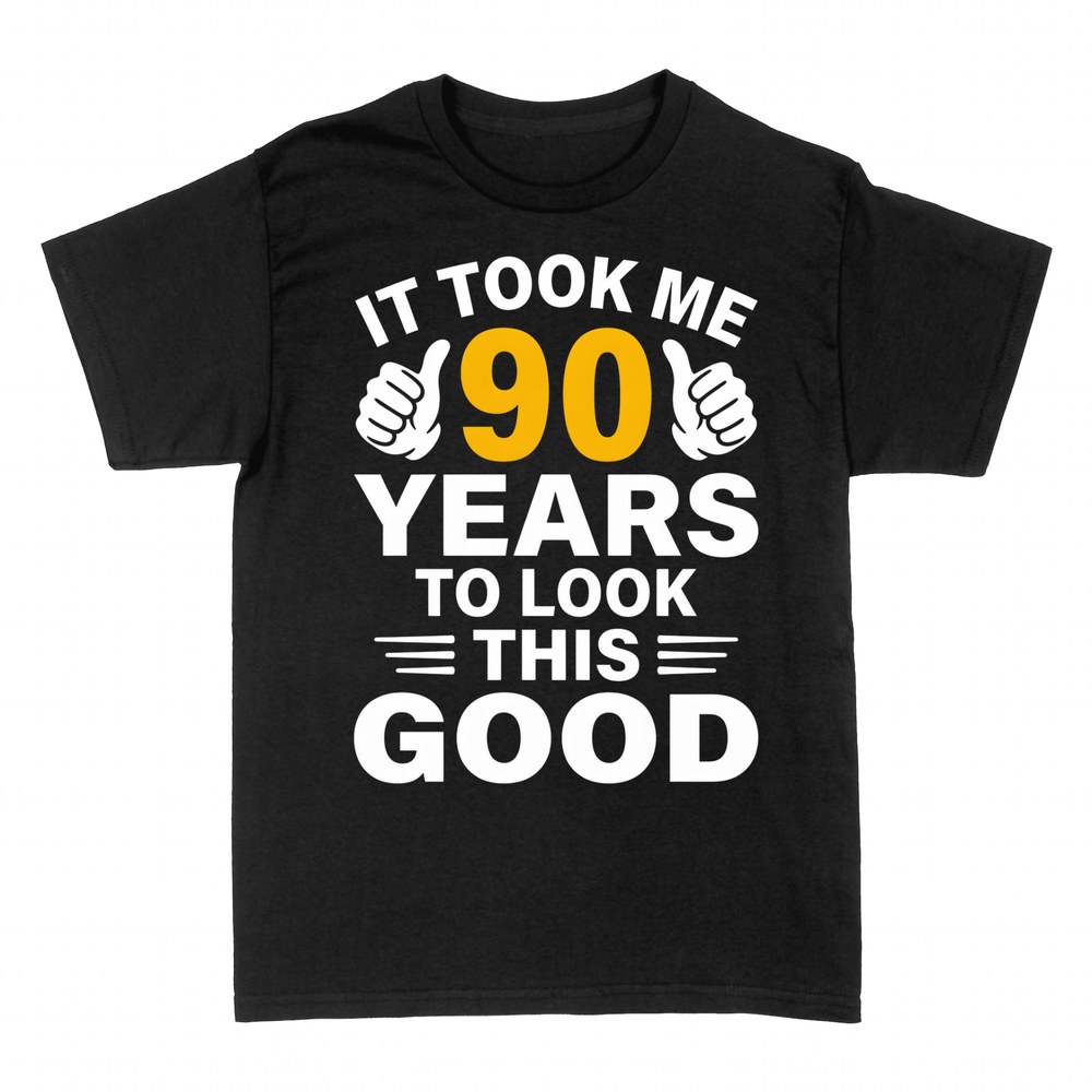 T-shirts: It Took Me 90 Years to Look This Good