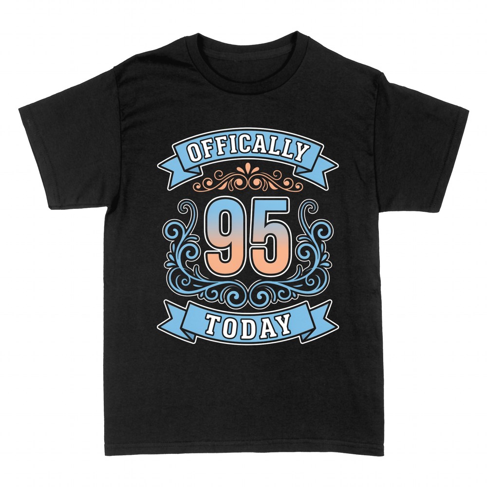 T-shirts: Officially 95 Today Birthday