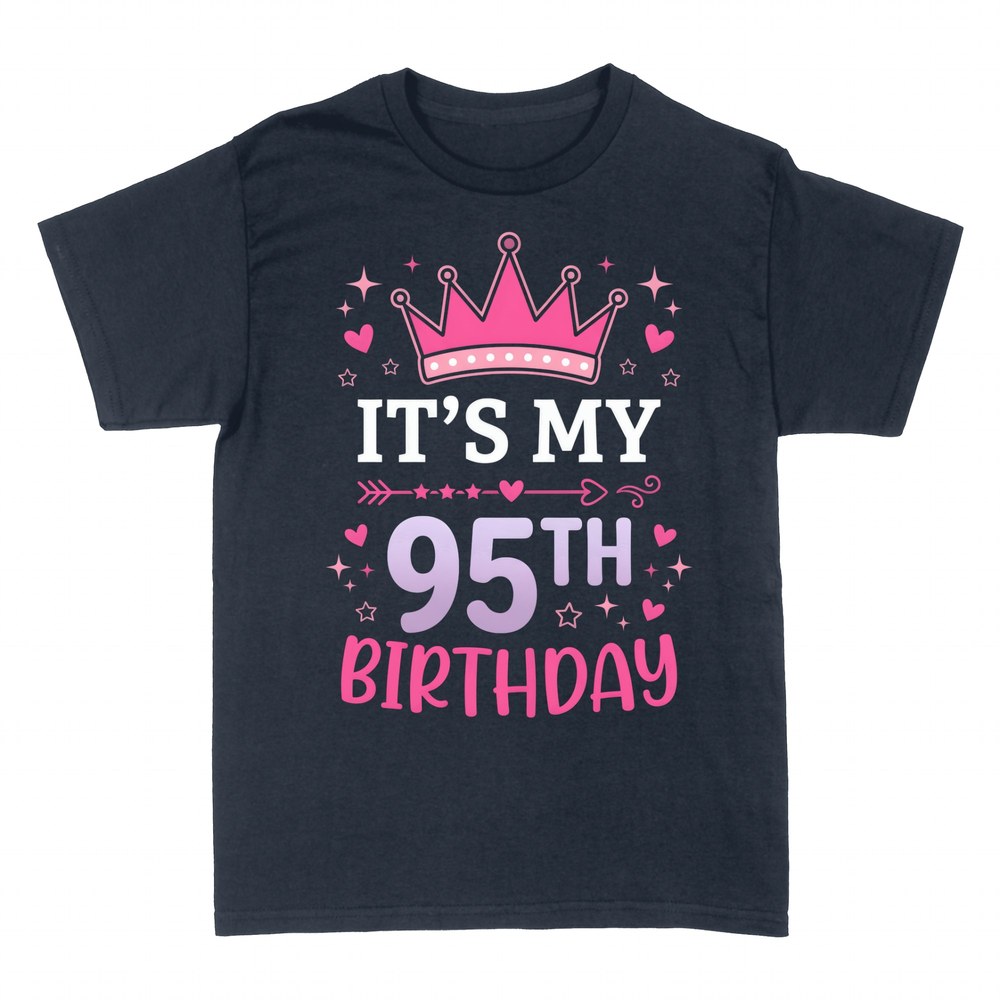 T-shirts: It's My 95th Birthday Crown